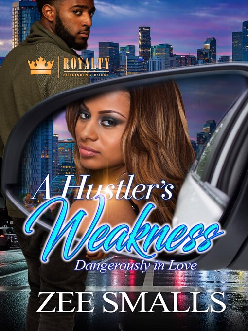 Title details for A Hustler's Weakness by Zee Smalls - Available